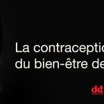 “La Contraception : Un Pilier du Bien-Être Émotionnel des Femmes”